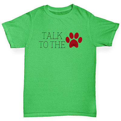 Talk To The Paw Boy's T-Shirt