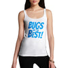 Bugs Are The Best! Women's Tank Top