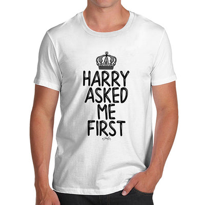 Royal Wedding Harry Asked Me First Men's T-Shirt
