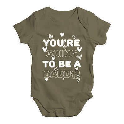 You're Going To Be A Daddy Baby Unisex Baby Grow Bodysuit