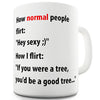 How Normal People Flirt Novelty Mug