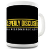 Cleverly Disguised As A Responsible Adult Novelty Mug