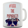 #Fuck The Puparazzi Novelty Mug