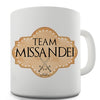 Team Missandei Novelty Mug