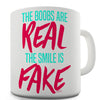 The Boobs Are Real The Smile Is Fake Novelty Mug