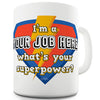 Job Title What's Your Superpower Personalised Mug