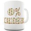 0% Irish St Patrick's Day Shamrock Irish Flag Ceramic Mug