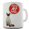 Feed Me Cat Funny Mug