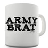 Army Brat Camouflage Funny Mug