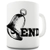 Bell End Funny Pun Rude Novelty Mug