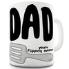 Dad Your Flipping Awesome  Funny Mug