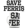 Save Ferris Funny Mug