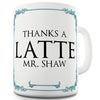 Personalised Thanks A Latte Funny Mug