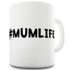 #Mumlife Funny Mugs For Work