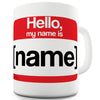 Personalised My Name Is Funny Mug