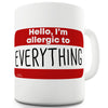 Allergic To Everything Ceramic Novelty Gift Mug