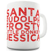 Santa Rudolph Frosty Personalised Funny Mug
