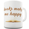 Books Make Me Happy Ceramic Novelty Gift Mug