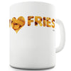 I Love Fries Funny Mugs For Men
