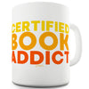 Certified Book Addict Funny Mugs For Men