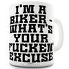 Personalised What's Your F#cken Excuse Ceramic Novelty Mug