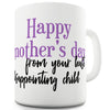 Mother's Day Least Disappointing Child Funny Novelty Mug Cup