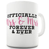 Mrs And Mrs Forever Funny Mugs For Men Rude